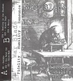 War Blade : Fidelity, Humility, Renounce